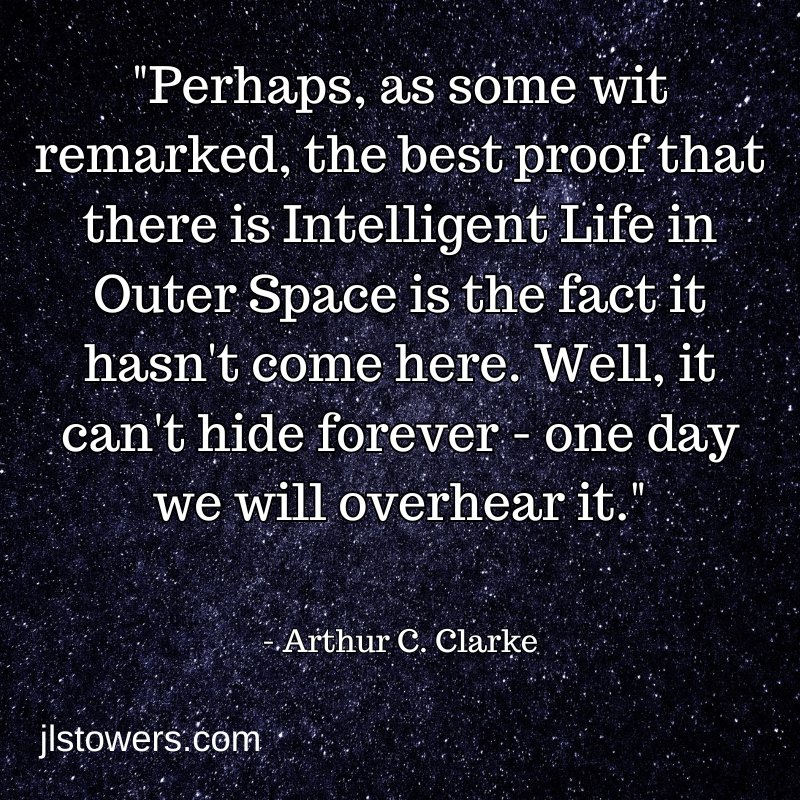 An image of a starry night featuring a famous quote by sci fi author Arthur C. Clarke.