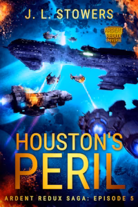 Book cover of Houston's Peril by J. L. Stowers, episode five of the Ardent Redux Saga series. The Osirion races to rescue the embattled Houston, joined by rebel and pirate ships, in a fierce battle across a bright blue expanse of space. Small fighters streak between the larger vessels trailing beams of light, a damaged ship burns along its hull, and fiery debris and tumbling asteroids frame the scene.