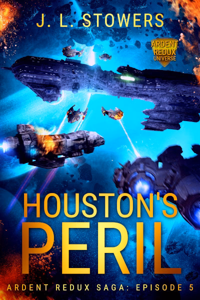 Book cover of Houston's Peril by J. L. Stowers, episode five of the Ardent Redux Saga series. The Osirion races to rescue the embattled Houston, joined by rebel and pirate ships, in a fierce battle across a bright blue expanse of space. Small fighters streak between the larger vessels trailing beams of light, a damaged ship burns along its hull, and fiery debris and tumbling asteroids frame the scene.