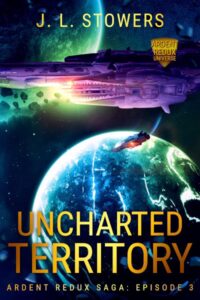 Book cover of Uncharted Territory by J. L. Stowers, episode three of the Ardent Redux Saga series. The Osirion, a prototype starship bathed in violet light, glides across the foreground as a small red-lit shuttle descends toward a luminous blue-green planet veined with glowing cracks. Scattered asteroids and a second planet drift through the teal haze of space beyond.
