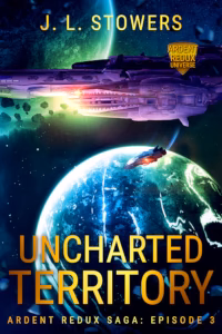 Book cover of Uncharted Territory by J. L. Stowers, episode three of the Ardent Redux Saga series. The Osirion, a prototype starship bathed in violet light, glides across the foreground as a small red-lit shuttle descends toward a luminous blue-green planet veined with glowing cracks. Scattered asteroids and a second planet drift through the teal haze of space beyond.