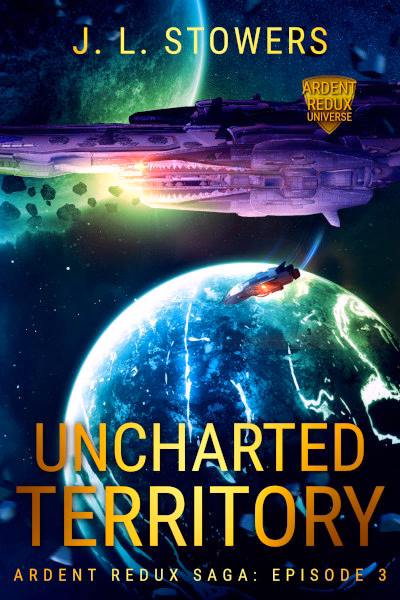 Book cover of Uncharted Territory by J. L. Stowers, episode three of the Ardent Redux Saga series. The Osirion, a prototype starship bathed in violet light, glides across the foreground as a small red-lit shuttle descends toward a luminous blue-green planet veined with glowing cracks. Scattered asteroids and a second planet drift through the teal haze of space beyond.