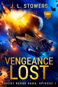 Book cover of Vengeance Lost by J. L. Stowers, episode one of the Ardent Redux Saga series. An angular dark gray warship with red and orange accents banks through a debris-filled asteroid field, its engines glowing. Behind it, a massive fiery explosion erupts from the engine's of the ship, in front of a deep blue expanse of space.